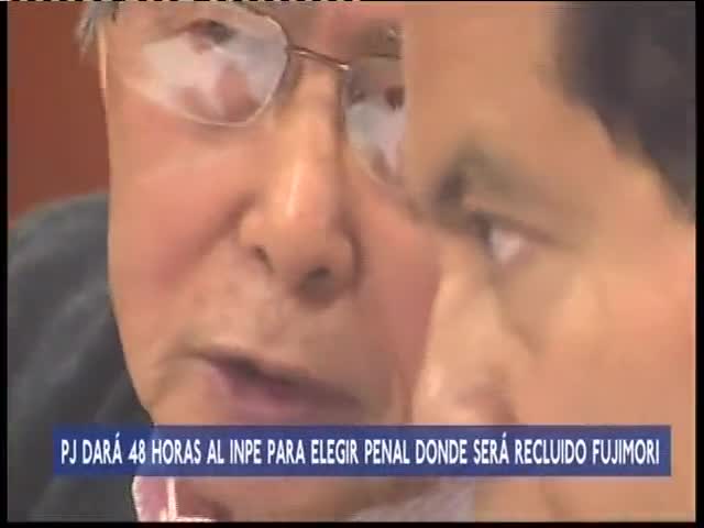 PJ dará 48 horas para designar penal a Fujimori 