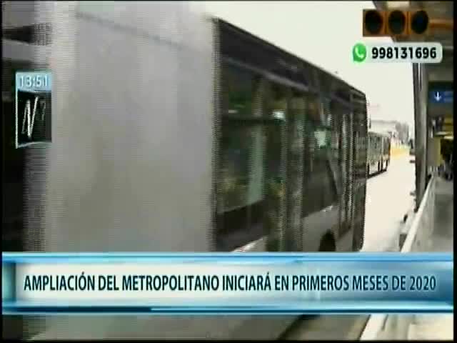 Ampliación del Metropolitano iniciará primeros días del 2020