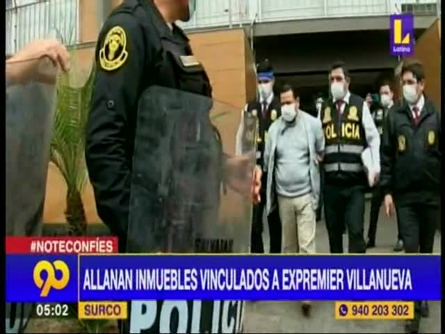 Allanan inmuebles vinculados a ex Premier Villa nueva 