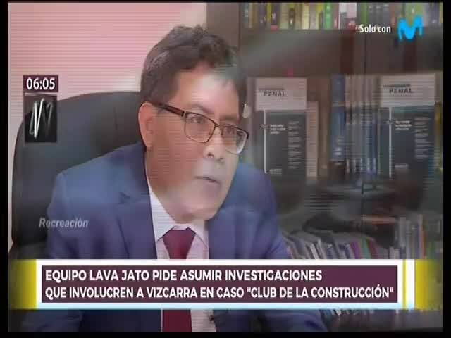 Equipo Lava Jato pidió asumir investigación que involucra a Vizcarra en club de la construcción 