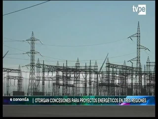 Otorgan concesiones para proyectos energéticos en tres regiones 