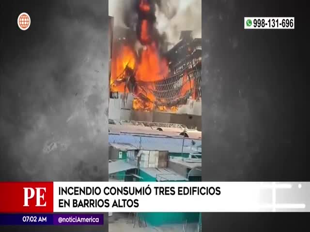 Incendio consumió tres edificios en Barrios Altos