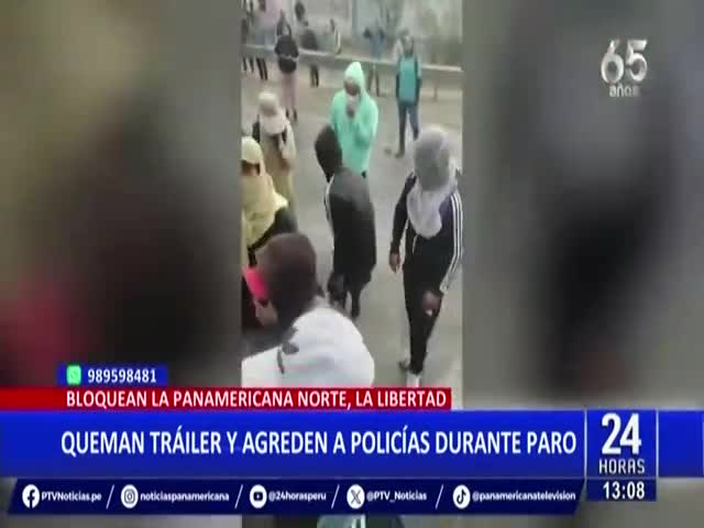 La Libertad: Queman tráiler y agreden a policías durante paro 